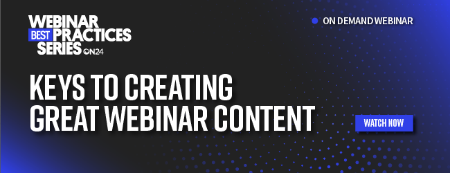 Click to view webinar detailing the Keys to creating great webinar content
