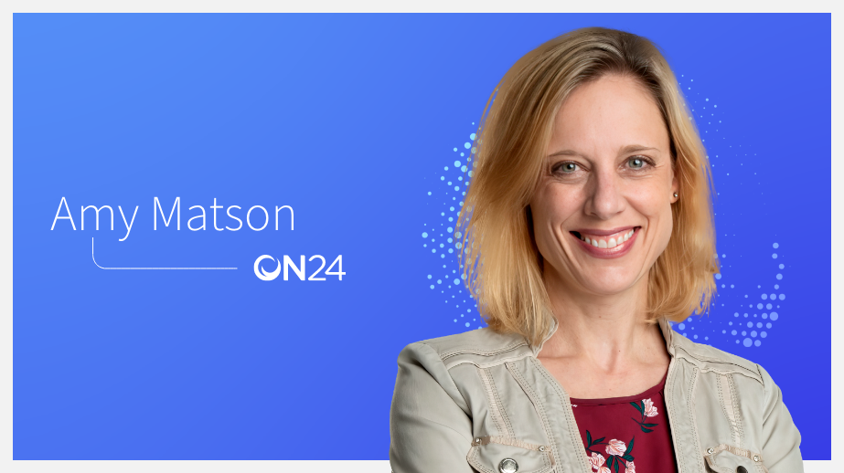 Meet ON24: Amy Matson, Vice President of Customer Success | ON24