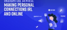 Insight 50 Series- Making personal connections IRL and online